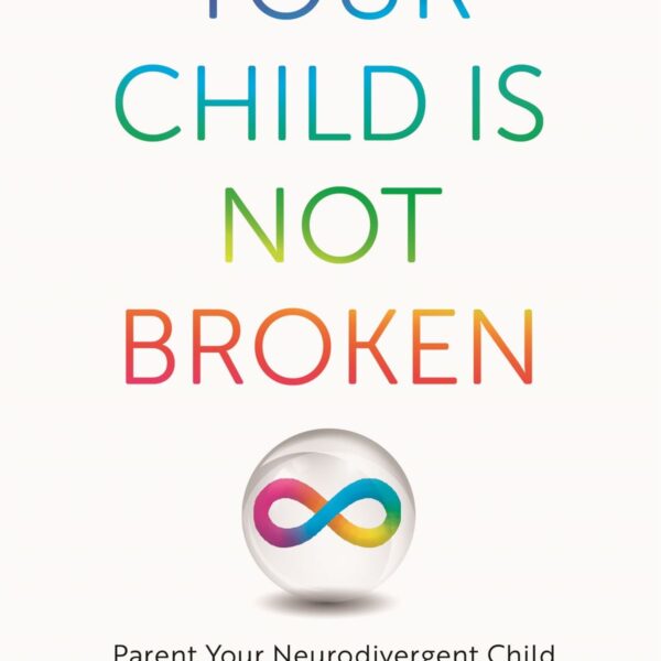 Your Child is not Broken